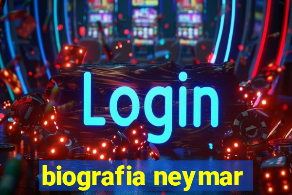 biografia neymar